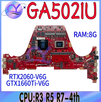 GA502IU Материнская Плата Для ASUS GA502IV GA502 GA502DU GA502I Материнская Плата Ноутбука R5 R7 R9 GTX1660Ti RTX2060 Оперативная ПАМЯТЬ/8 ГБ 100% Рабочая