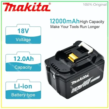 100% Makita 18V 12.0Ah Сменная Батарея Для BL1830 BL1830B BL1840 BL1840B BL1850 BL1850B перезаряжаемая батарея светодиодный индикатор