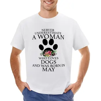 Никогда не стоит недооценивать женщину, которая любит собак и родилась в мае Футболка Оверсайз быстросохнущие футболки мужские тренировочные рубашки
